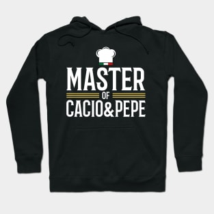 Master of Cacio & Pepe Hoodie